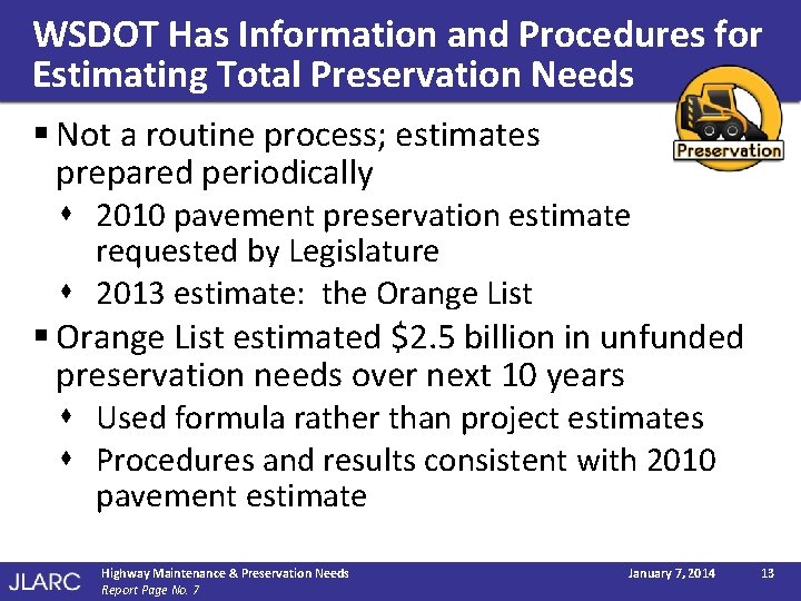 WSDOT Has Information and Procedures for Estimating Total Preservation Needs § Not a routine
