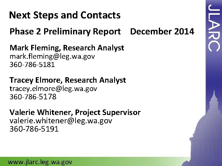 Next Steps and Contacts Phase 2 Preliminary Report December 2014 Mark Fleming, Research Analyst