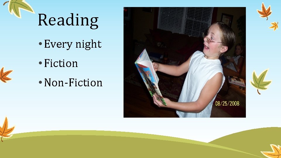 Reading • Every night • Fiction • Non-Fiction 