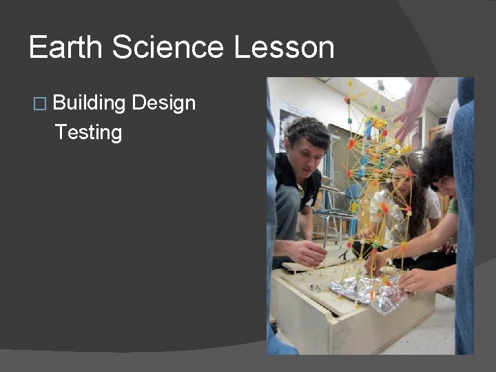 Earth Science Lesson � Building Testing Design 