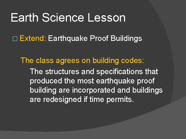 Earth Science Lesson � Extend: Earthquake Proof Buildings The class agrees on building codes:
