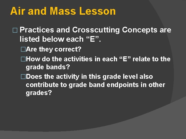 Air and Mass Lesson � Practices and Crosscutting Concepts are listed below each “E”.