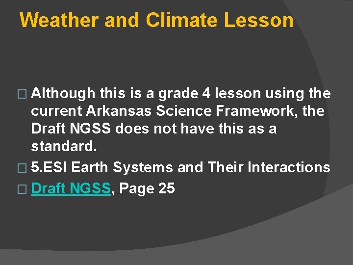 Weather and Climate Lesson � Although this is a grade 4 lesson using the