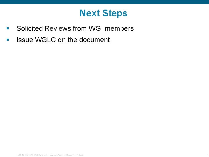 Next Steps Solicited Reviews from WG members Issue WGLC on the document IETF 80:
