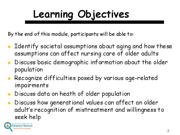 Learning Objectives By the end of this module, participants will be able to: n
