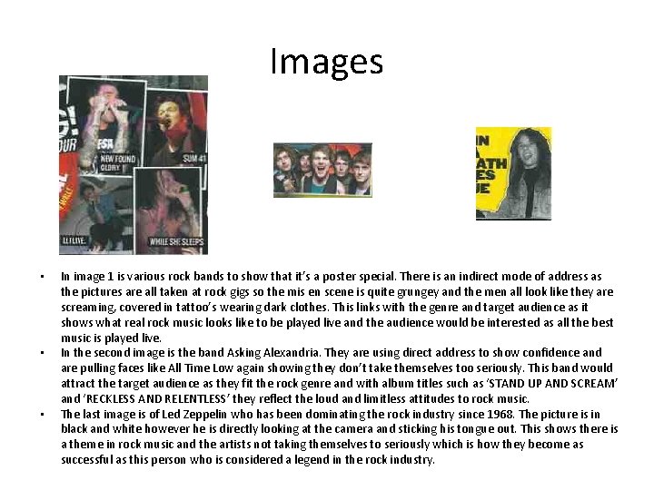 Images • • • In image 1 is various rock bands to show that