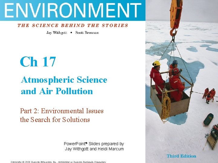 Ch 17 Atmospheric Science and Air Pollution Part 2: Environmental Issues the Search for