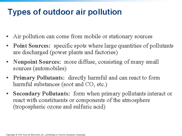 Types of outdoor air pollution • Air pollution can come from mobile or stationary