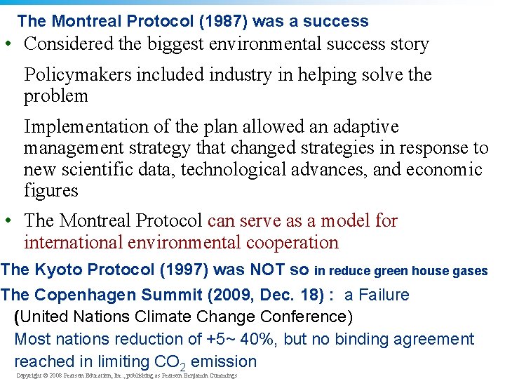 The Montreal Protocol (1987) was a success • Considered the biggest environmental success story