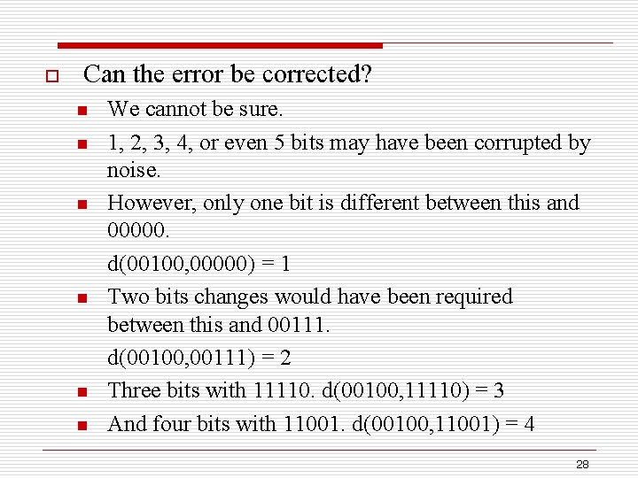 o Can the error be corrected? n n n We cannot be sure. 1,