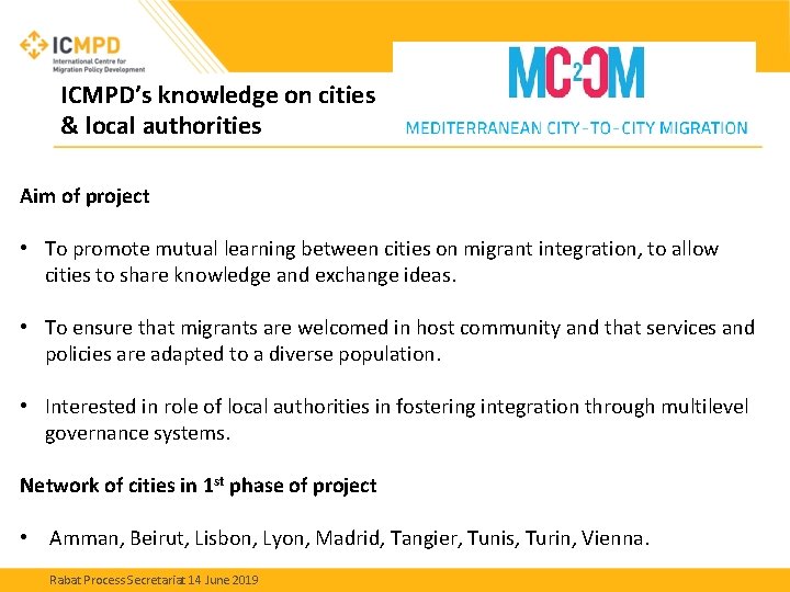 ICMPD’s knowledge on cities & local authorities Aim of project • To promote mutual