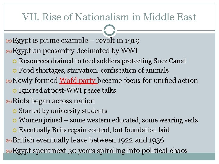 VII. Rise of Nationalism in Middle East Egypt is prime example – revolt in