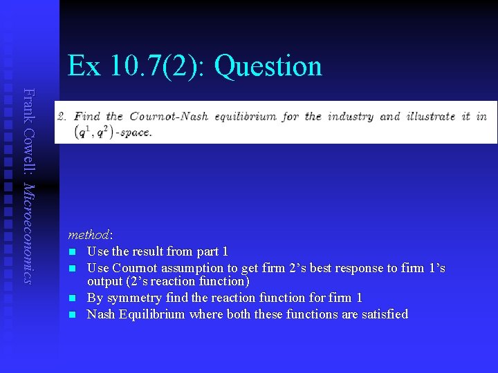 Ex 10. 7(2): Question Frank Cowell: Microeconomics method: n Use the result from part