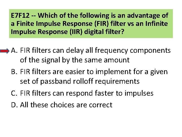 E 7 F 12 -- Which of the following is an advantage of a
