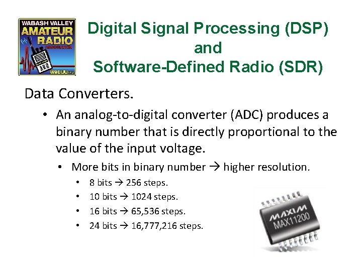 Digital Signal Processing (DSP) and Software-Defined Radio (SDR) Data Converters. • An analog-to-digital converter
