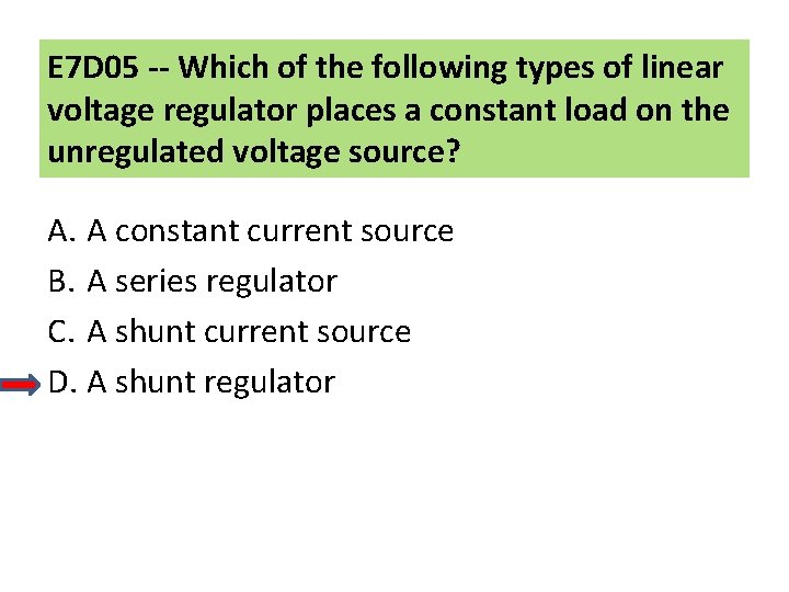 E 7 D 05 -- Which of the following types of linear voltage regulator