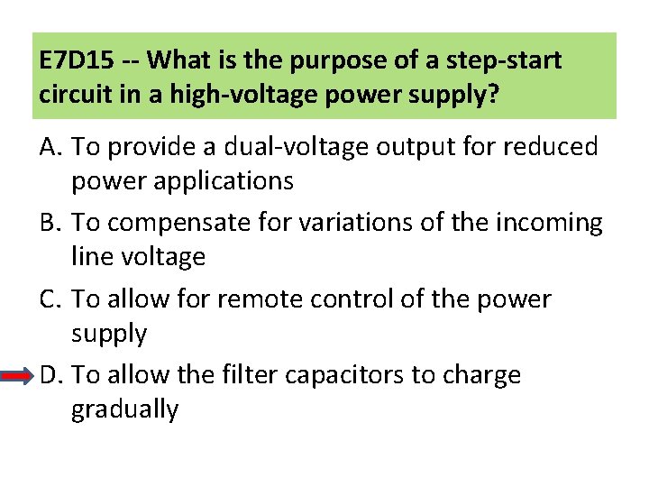 E 7 D 15 -- What is the purpose of a step-start circuit in