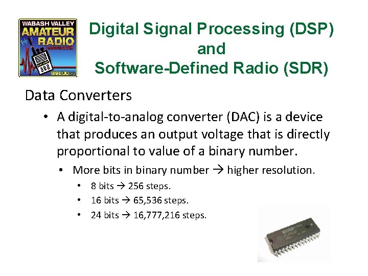Digital Signal Processing (DSP) and Software-Defined Radio (SDR) Data Converters • A digital-to-analog converter