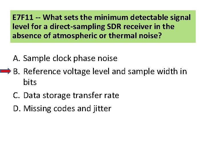 E 7 F 11 -- What sets the minimum detectable signal level for a
