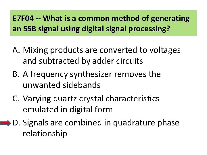 E 7 F 04 -- What is a common method of generating an SSB