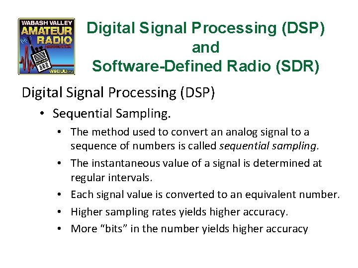 Digital Signal Processing (DSP) and Software-Defined Radio (SDR) Digital Signal Processing (DSP) • Sequential