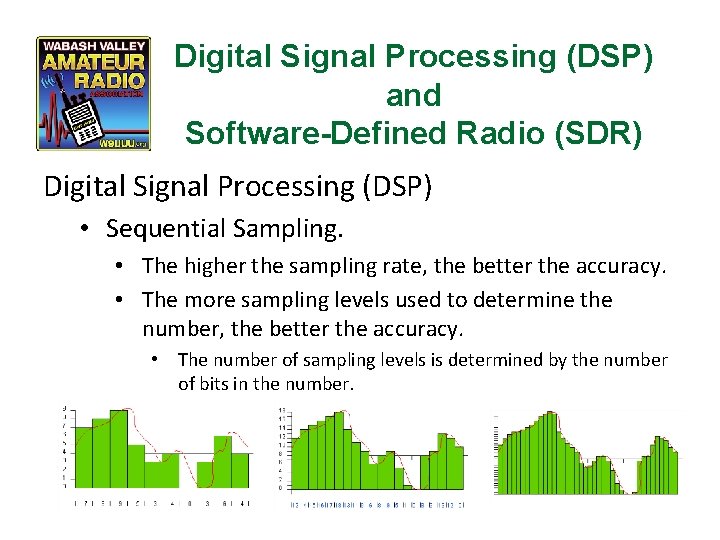 Digital Signal Processing (DSP) and Software-Defined Radio (SDR) Digital Signal Processing (DSP) • Sequential