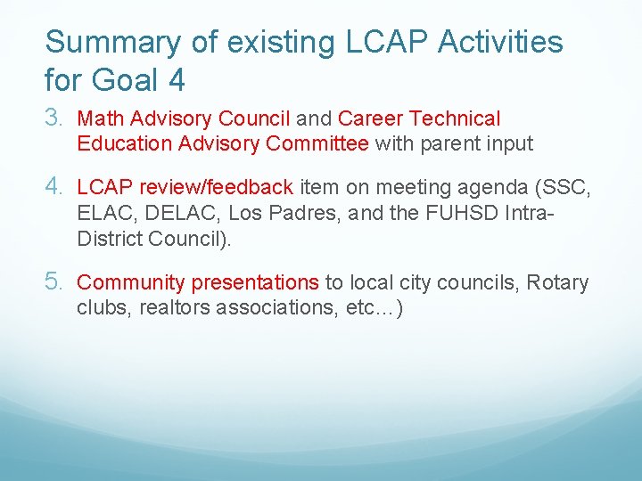 Summary of existing LCAP Activities for Goal 4 3. Math Advisory Council and Career