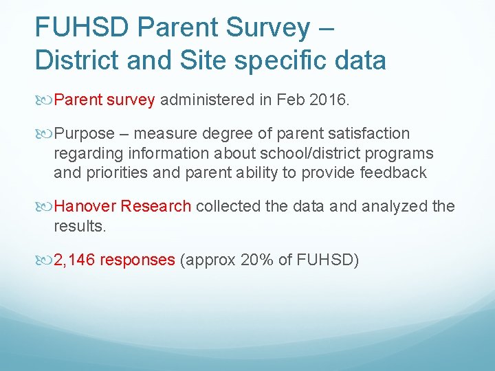 FUHSD Parent Survey – District and Site specific data Parent survey administered in Feb