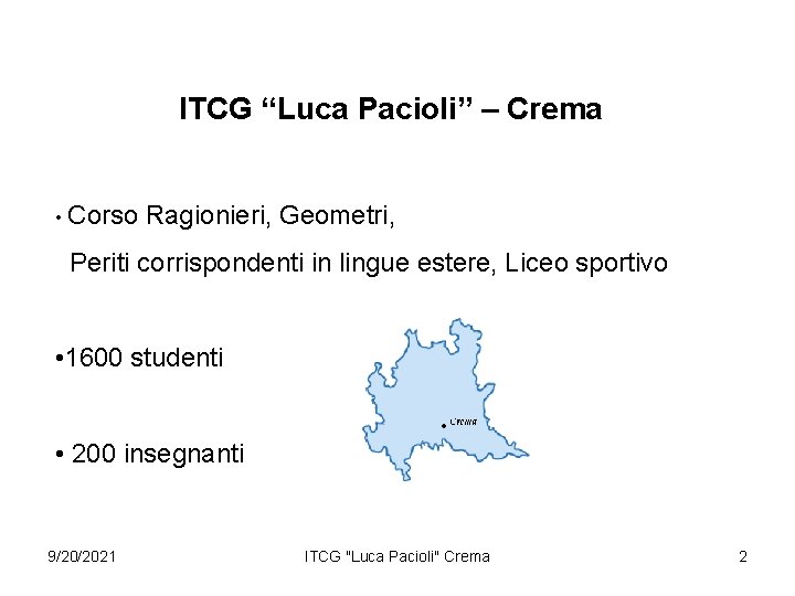 ITCG “Luca Pacioli” – Crema • Corso Ragionieri, Geometri, Periti corrispondenti in lingue estere,