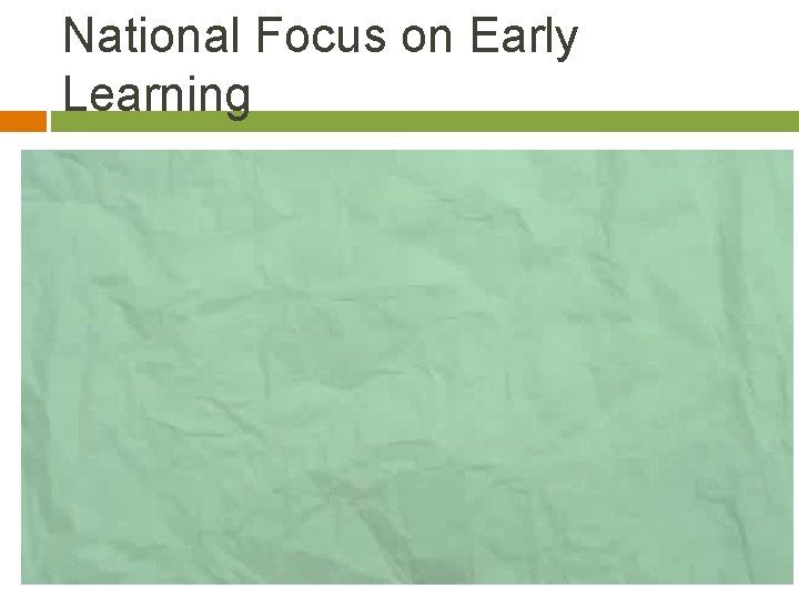 National Focus on Early Learning 
