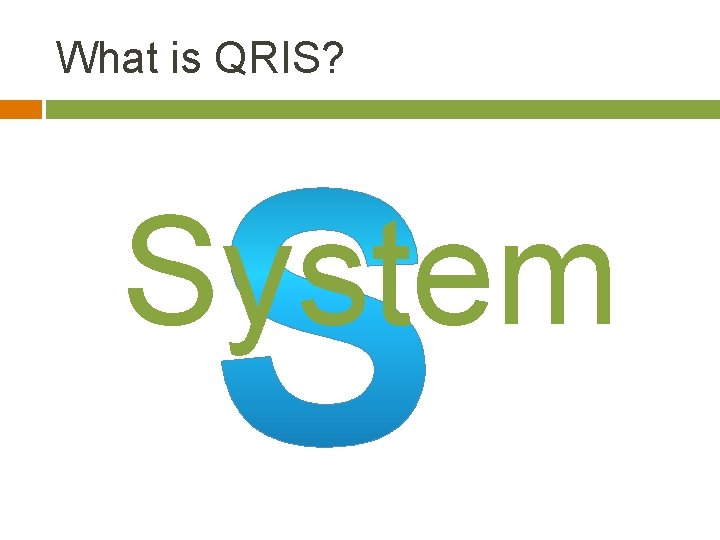 What is QRIS? System 
