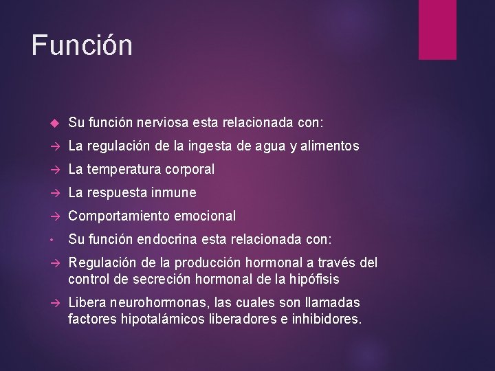 Función Su función nerviosa esta relacionada con: à La regulación de la ingesta de Función Su función nerviosa esta relacionada con: à La regulación de la ingesta de