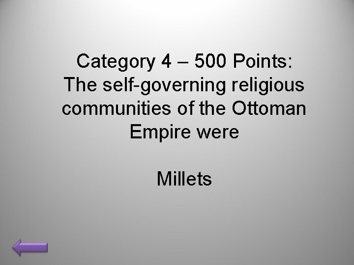 Category 4 – 500 Points: The self-governing religious communities of the Ottoman Empire were