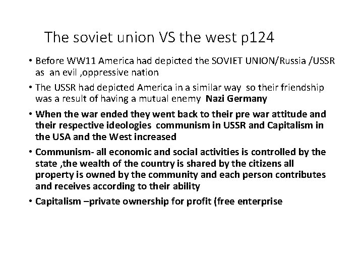 The soviet union VS the west p 124 • Before WW 11 America had