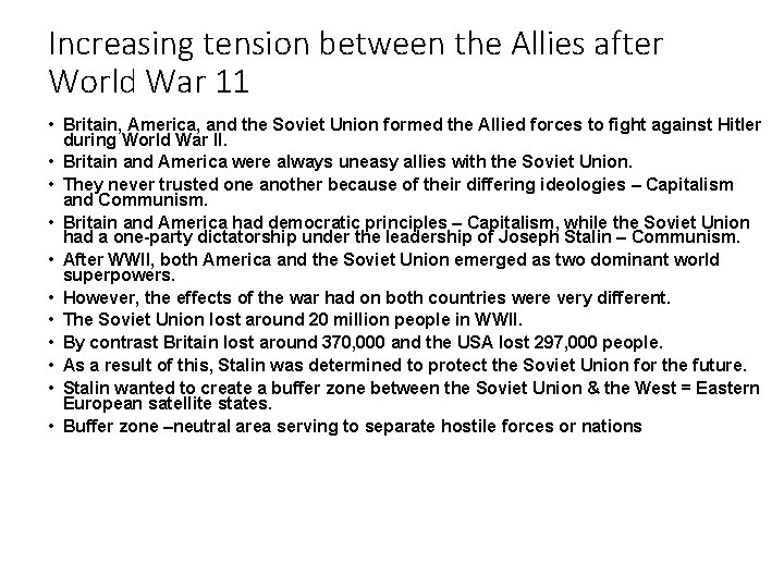 Increasing tension between the Allies after World War 11 • Britain, America, and the