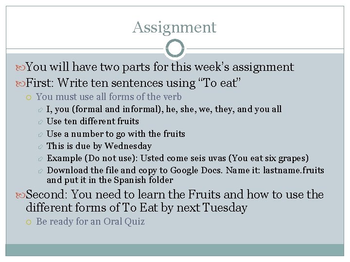 Assignment You will have two parts for this week’s assignment First: Write ten sentences
