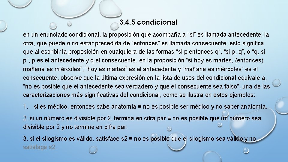 3. 4. 5 condicional en un enunciado condicional, la proposición que acompaña a “si”