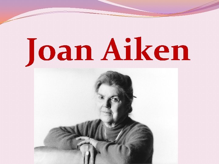 Joan Aiken 