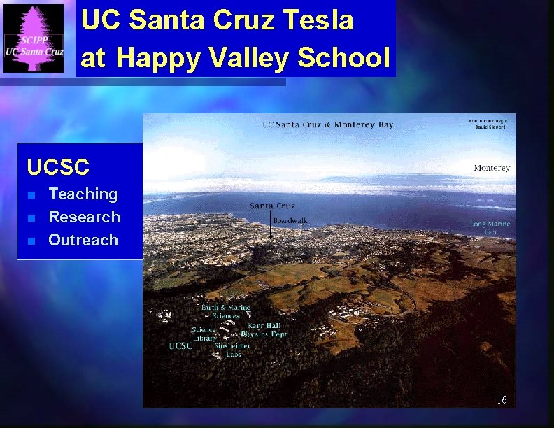 UC Santa Cruz Tesla at Happy Valley School UCSC n n n Teaching Research