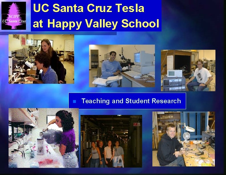 UC Santa Cruz Tesla at Happy Valley School n Teaching and Student Research 18