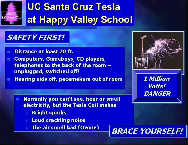 UC Santa Cruz Tesla at Happy Valley School SAFETY FIRST! n n n Distance