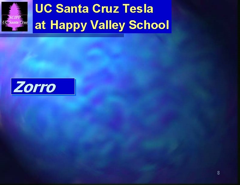 UC Santa Cruz Tesla at Happy Valley School Zorro 8 