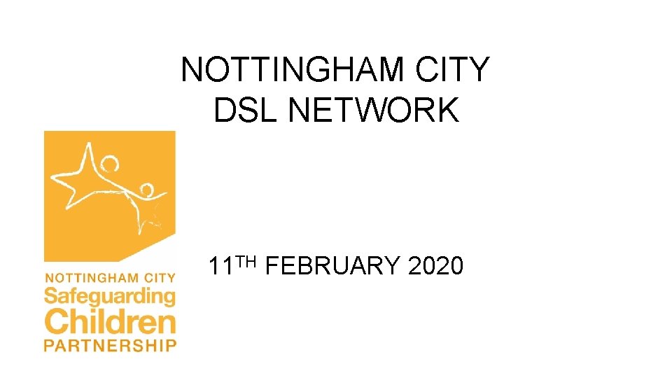 NOTTINGHAM CITY DSL NETWORK 11 TH FEBRUARY 2020 