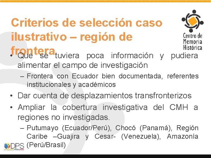 Criterios de selección caso ilustrativo – región de • frontera Que se tuviera poca Criterios de selección caso ilustrativo – región de • frontera Que se tuviera poca