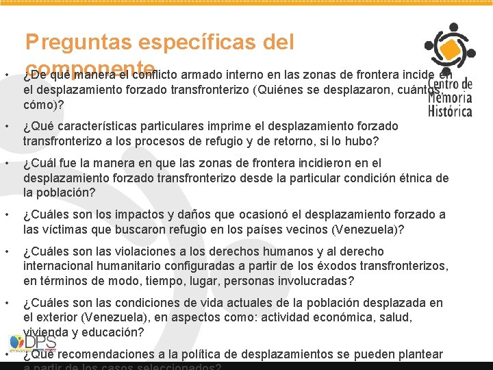  • Preguntas específicas del componente ¿De qué manera el conflicto armado interno en