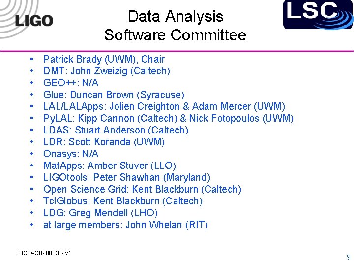 Data Analysis Software Committee • • • • Patrick Brady (UWM), Chair DMT: John