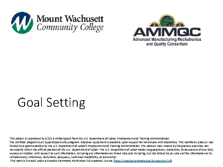 Goal Setting This project is sponsored by a $15. 9 million grant from the