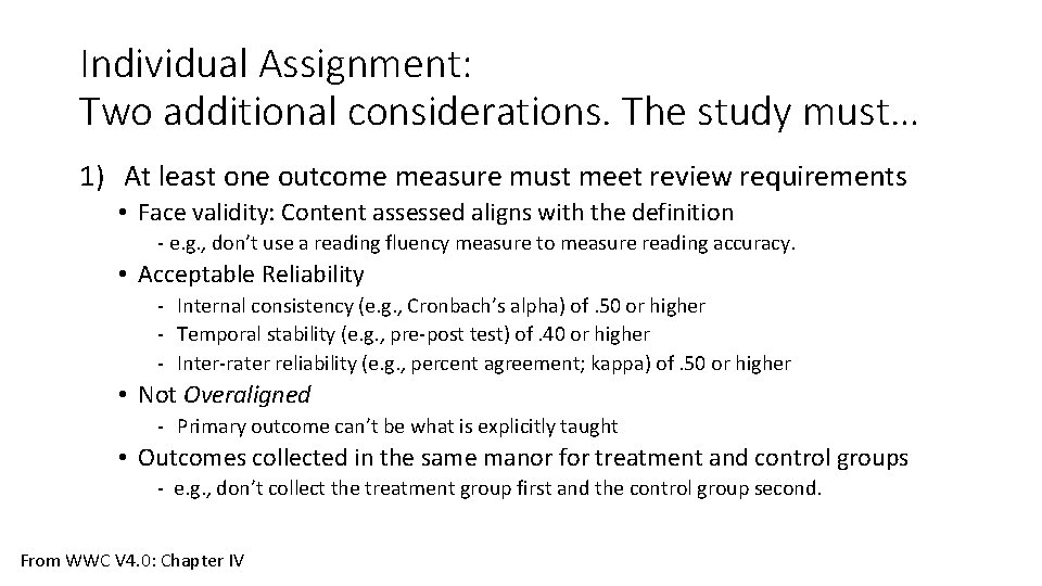 Individual Assignment: Two additional considerations. The study must… 1) At least one outcome measure