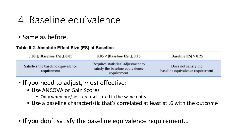 4. Baseline equivalence • Same as before. • If you need to adjust, most