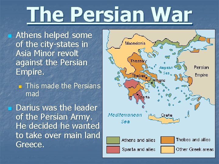 The Persian War n Athens helped some of the city-states in Asia Minor revolt